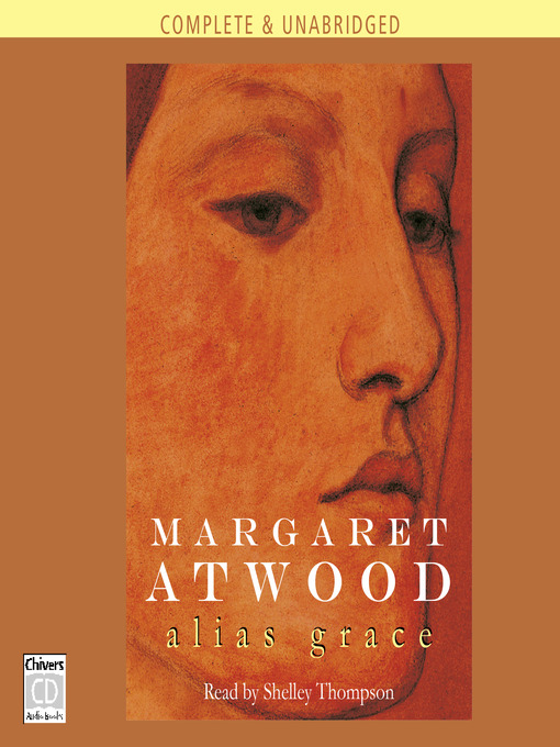 Title details for Alias Grace by Margaret Atwood - Wait list